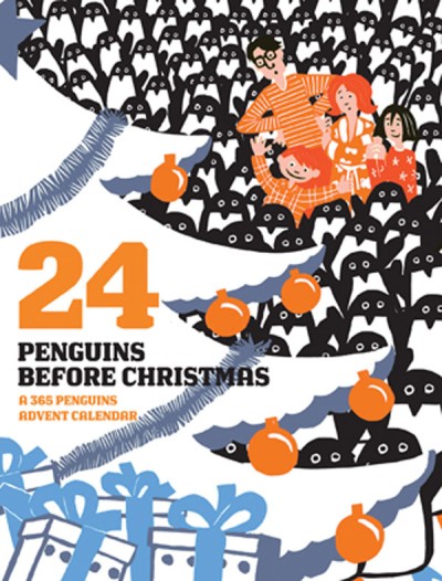24 Penguins Before Christmas A 365 Penguins Advent Calendar