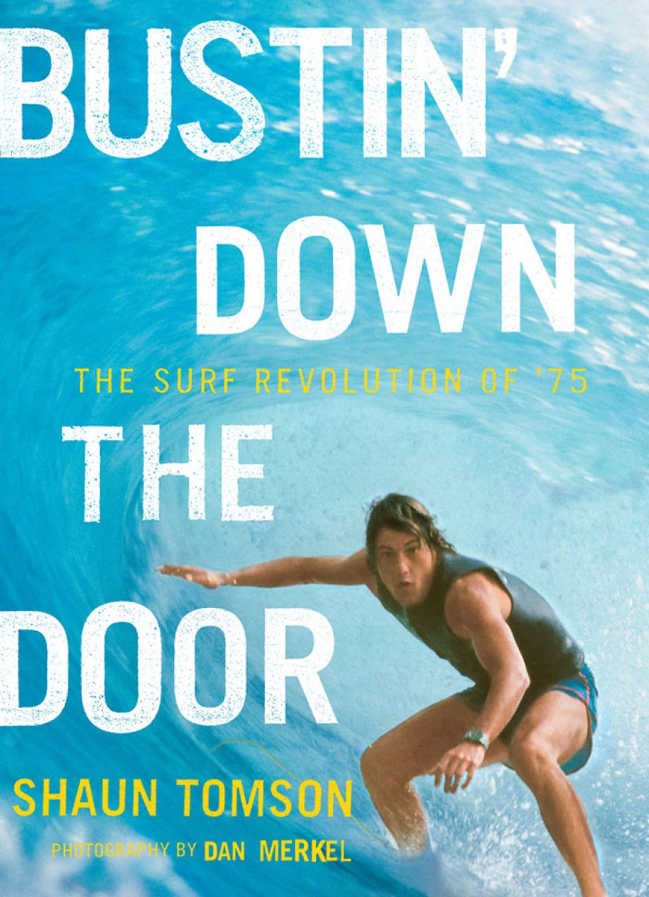 Bustin' Down the Door The Surf Revolution of '75