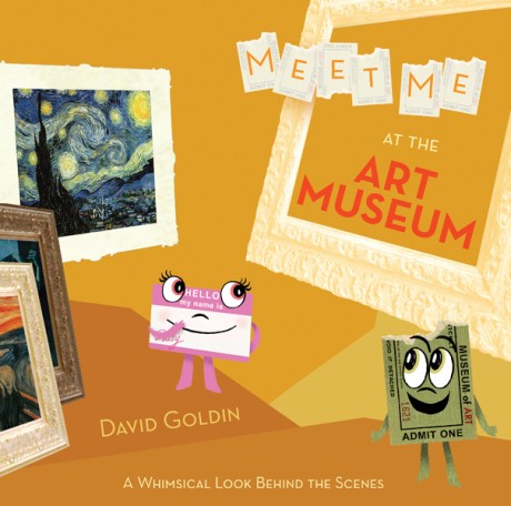 Cover image for Meet Me at the Art Museum A Whimsical Look Behind the Scenes