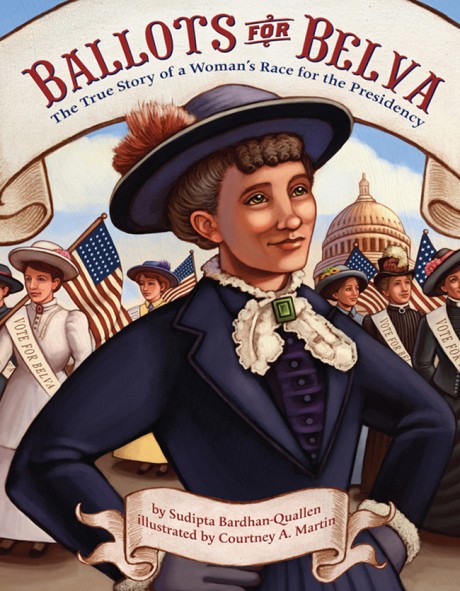 Cover image for Ballots for Belva The True Story of a Woman's Race for the Presidency