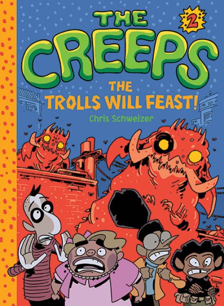 Cover image for Creeps Book 2: The Trolls Will Feast!