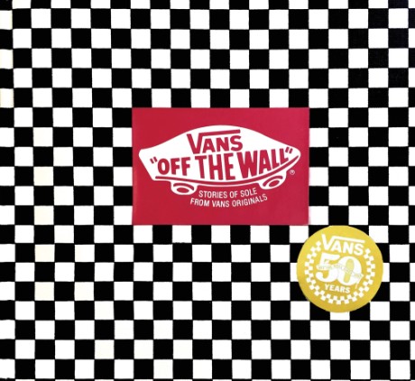 Cover image for Vans: Off the Wall (50th Anniversary Edition) 