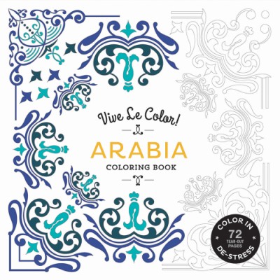 Vive Le Color! Arabia (Adult Coloring Book) Color In; De-stress (72 Tear-out Pages)