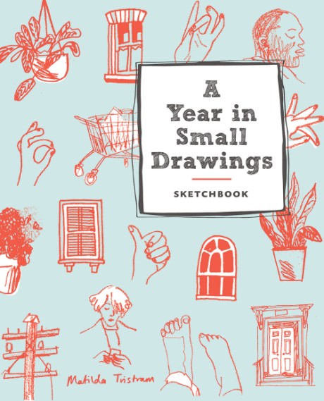 Cover image for A Year in Small Drawings (Sketchbook) 