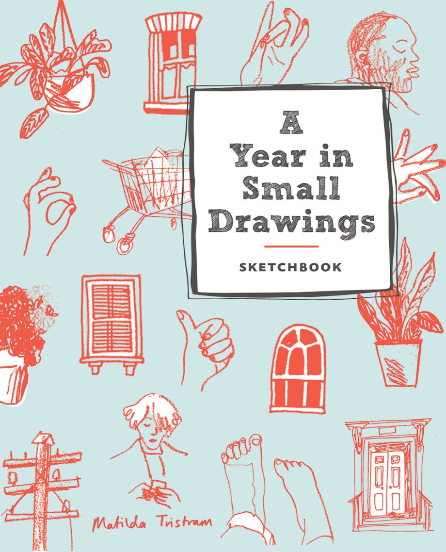 A Year in Small Drawings (Sketchbook) 