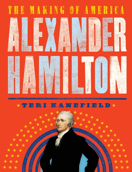 Cover image for Alexander Hamilton The Making of America #1