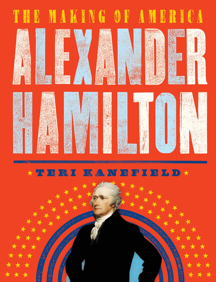 Alexander Hamilton The Making of America #1