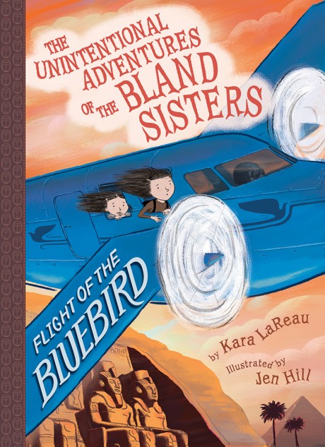 Cover image for Flight of the Bluebird (The Unintentional Adventures of the Bland Sisters Book 3) 
