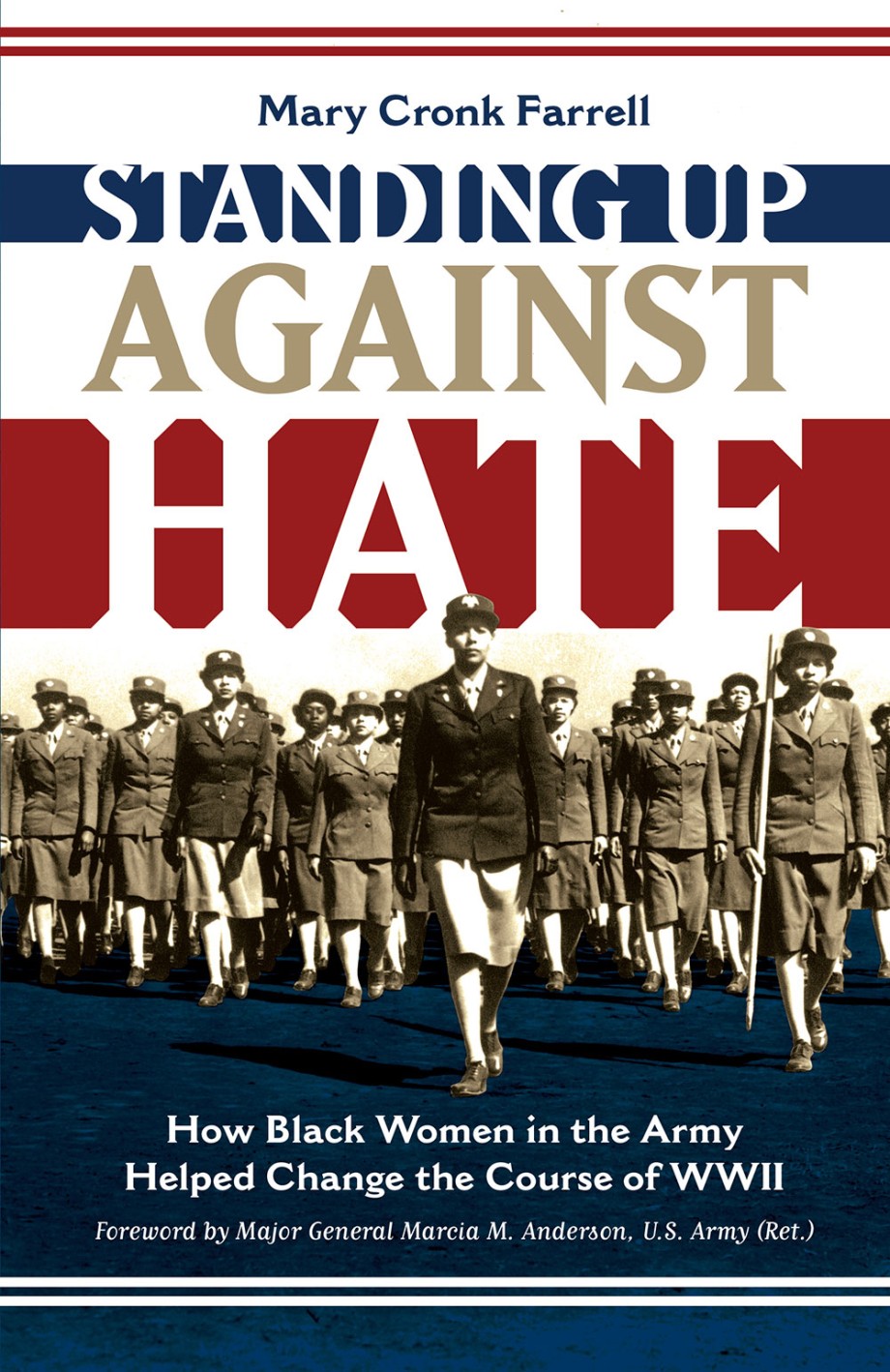 Standing Up Against Hate How Black Women in the Army Helped Change the Course of WWII