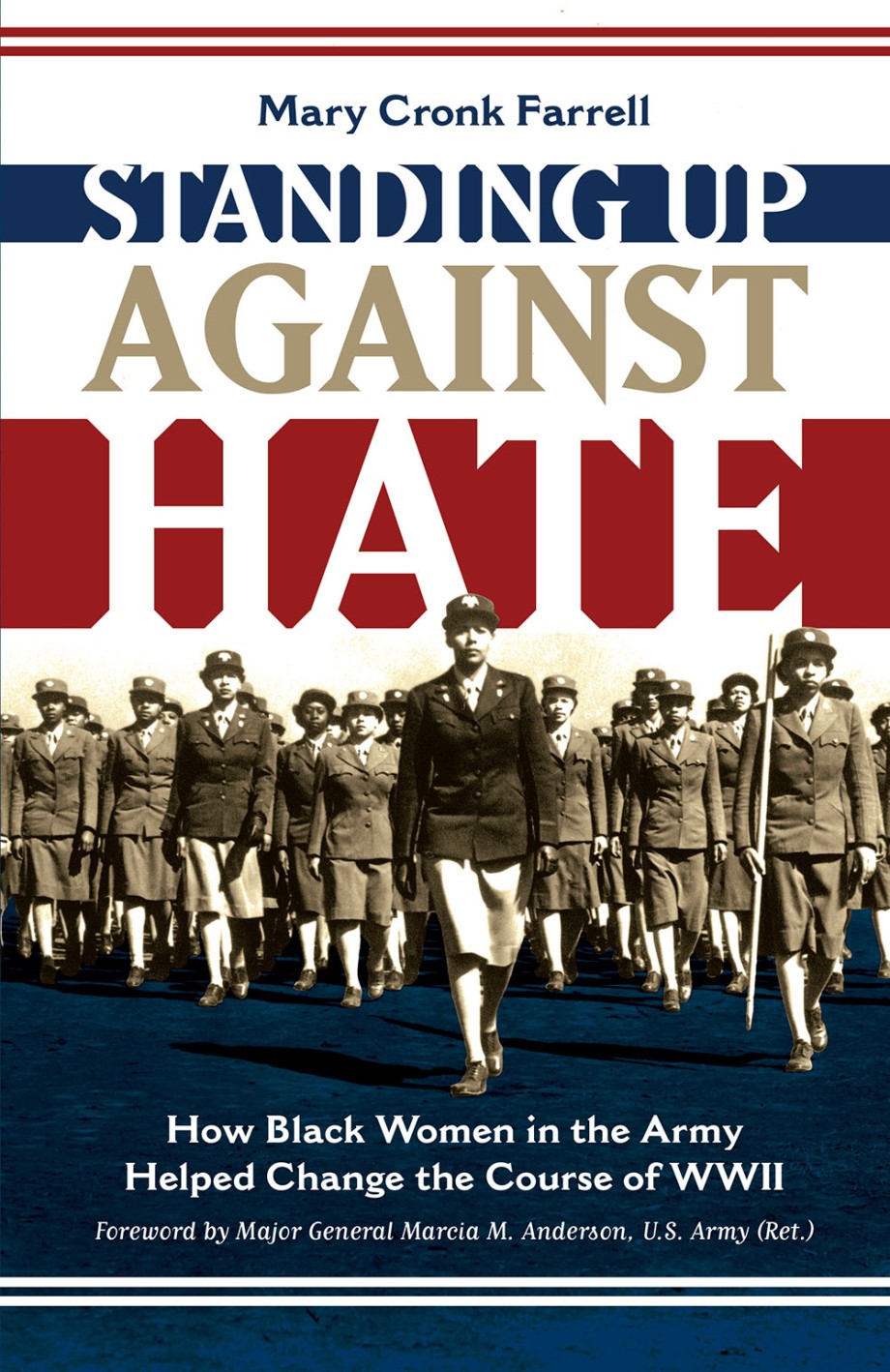 Cover for Standing Up Against Hate How Black Women in the Army Helped Change the Course of WWII