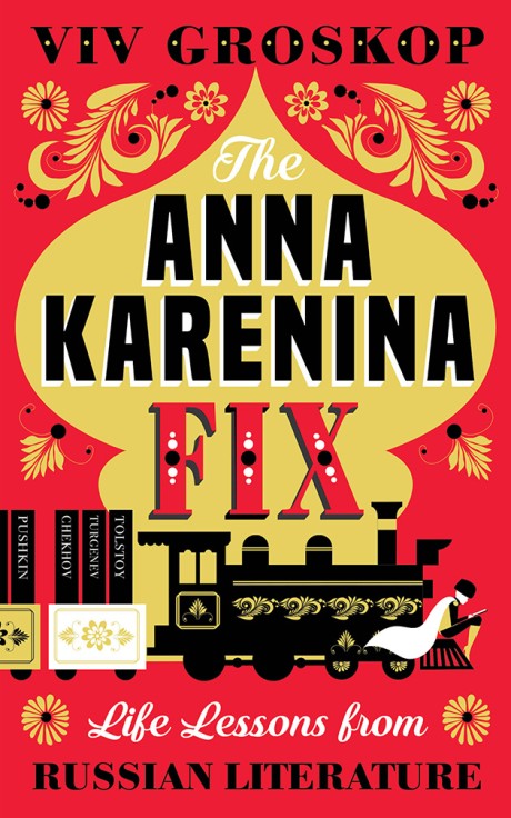 Cover image for Anna Karenina Fix Life Lessons from Russian Literature