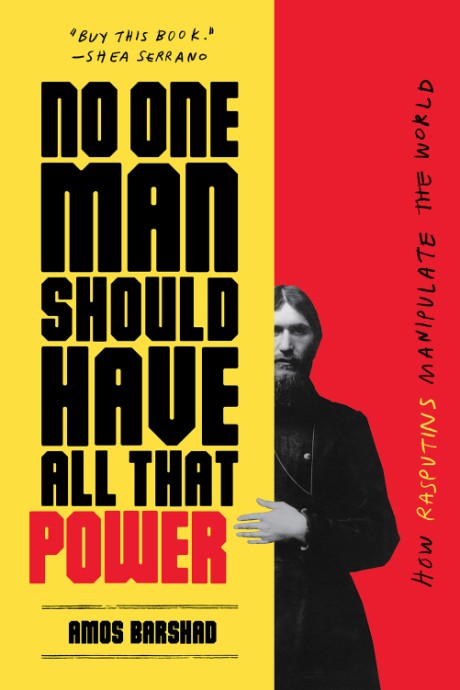 Cover image for No One Man Should Have All That Power How Rasputins Manipulate the World