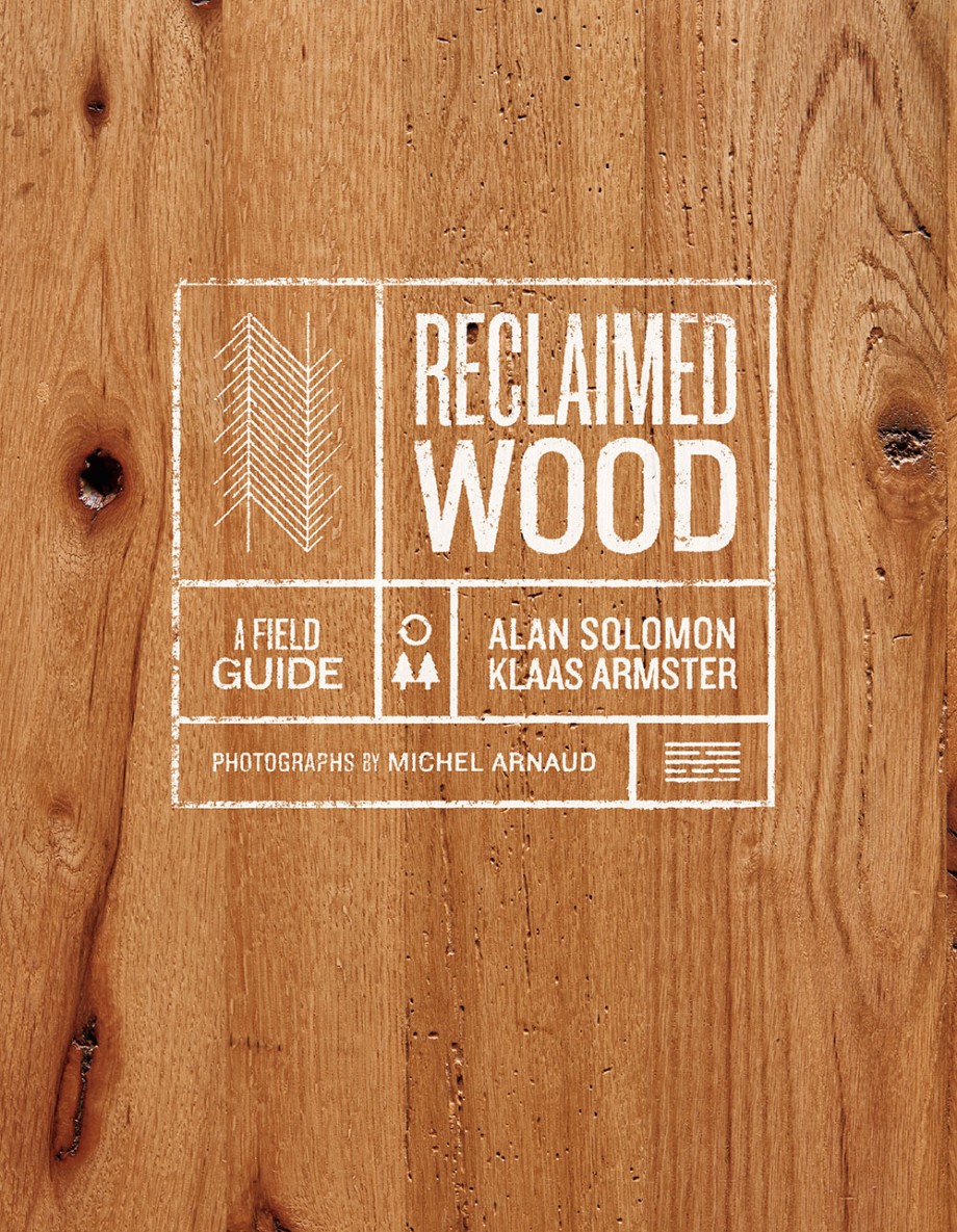 Cover for Reclaimed Wood A Field Guide