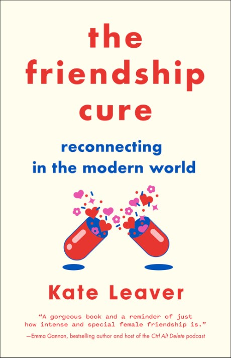 Friendship Cure Reconnecting in the Modern World