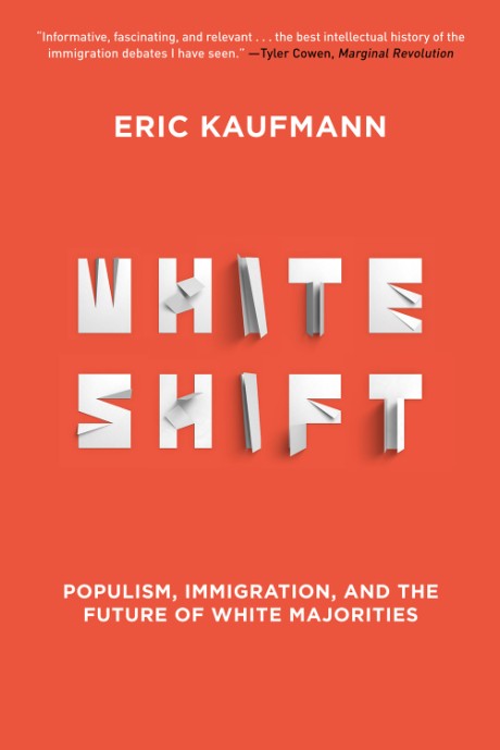 Cover image for Whiteshift Populism, Immigration, and the Future of White Majorities