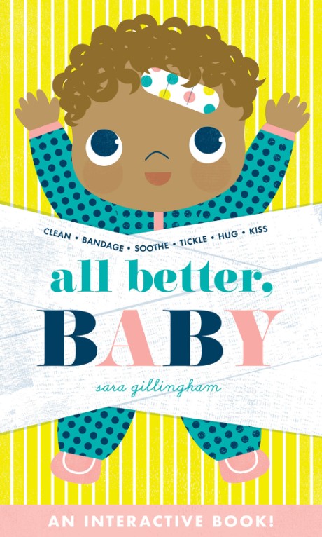 Cover image for All Better, Baby! A Board Book