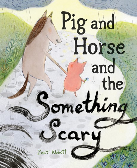 Cover image for Pig and Horse and the Something Scary A Picture Book