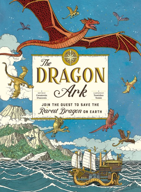 Cover image for Dragon Ark Join the Quest to Save the Rarest Dragon on Earth