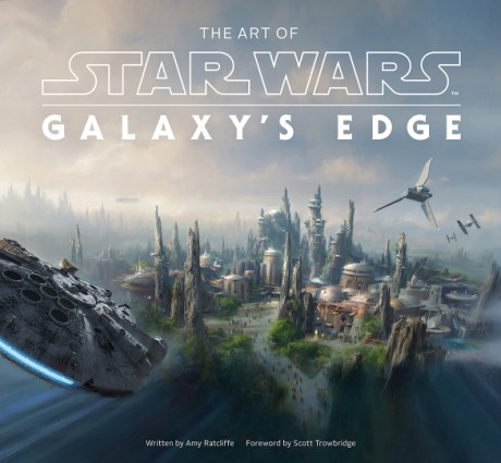 Cover image for Art of Star Wars: Galaxy’s Edge 