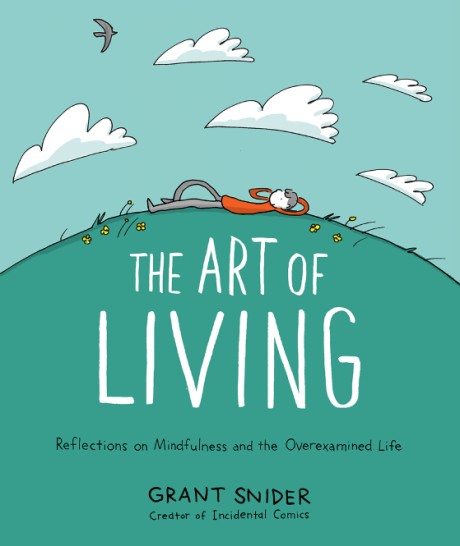 Cover image for Art of Living Reflections on Mindfulness and the Overexamined Life