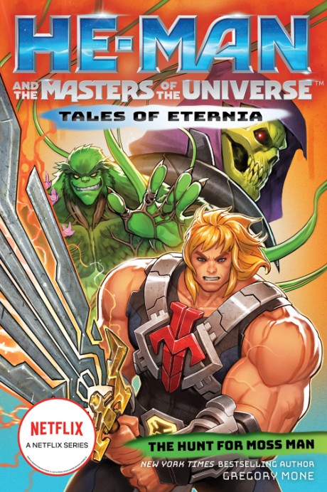Cover image for He-Man and the Masters of the Universe: The Hunt for Moss Man (Tales of Eternia Book 1) 