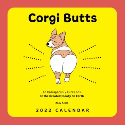 Corgi Butts 2022 Wall Calendar An Outrageously Cute Look at the Greatest Booty on Earth