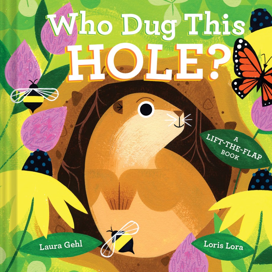 Who Dug This Hole? A Lift-the-Flap Book