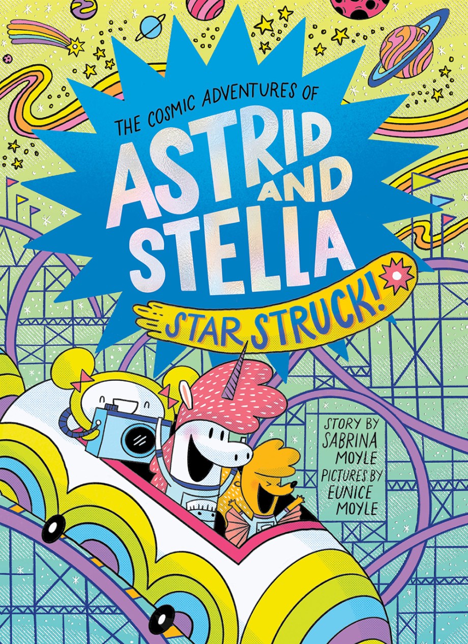 Star Struck! (The Cosmic Adventures of Astrid and Stella Book #2 (A Hello!Lucky Book)) A Graphic Novel