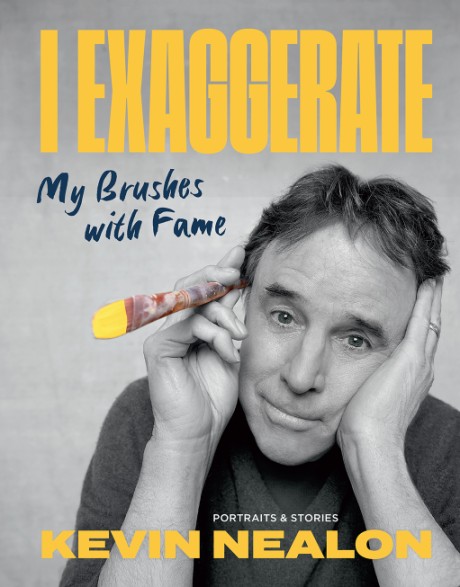 Cover image for I Exaggerate My Brushes with Fame