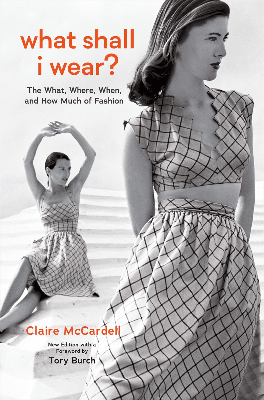 Cover for What Shall I Wear? The What, Where, When, and How Much of Fashion, New Edition
