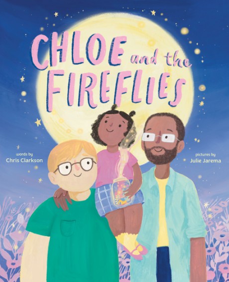 Cover image for Chloe and the Fireflies A Picture Book