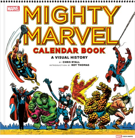 Cover image for Mighty Marvel Calendar Book: A Visual History The Marvel Comics Calendar Book: 1975-1981