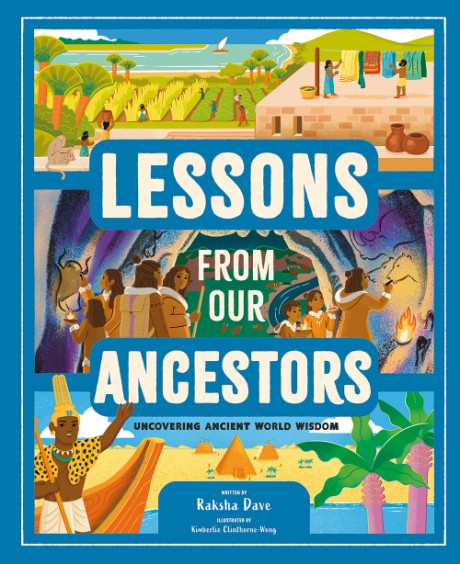 Cover image for Lessons from Our Ancestors Uncovering Ancient World Wisdom