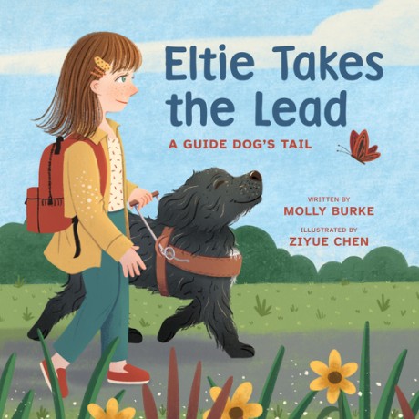 Cover image for Eltie Takes the Lead A Guide Dog's Tail