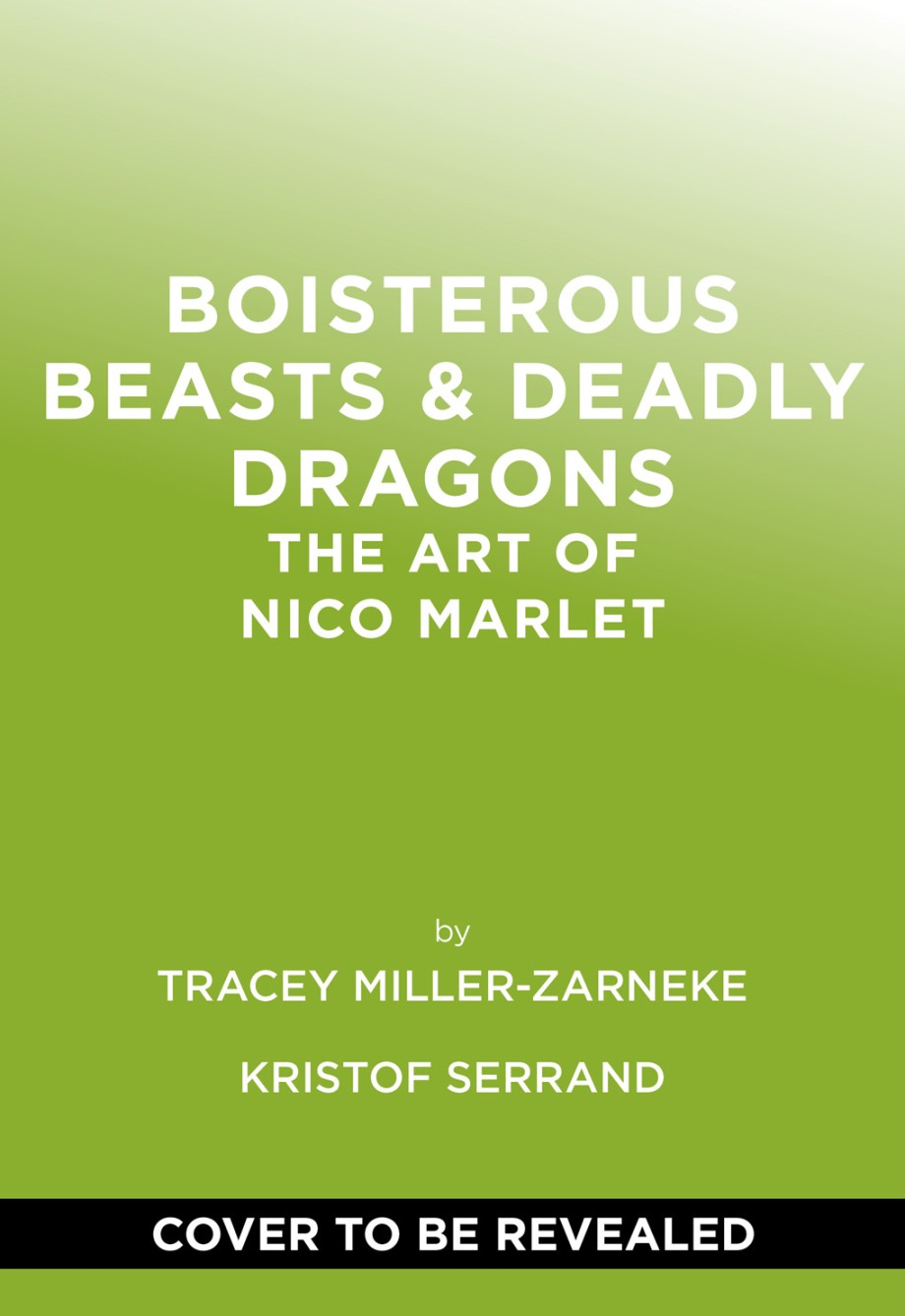 Boisterous Beasts & Deadly Dragons The Art of Nico Marlet