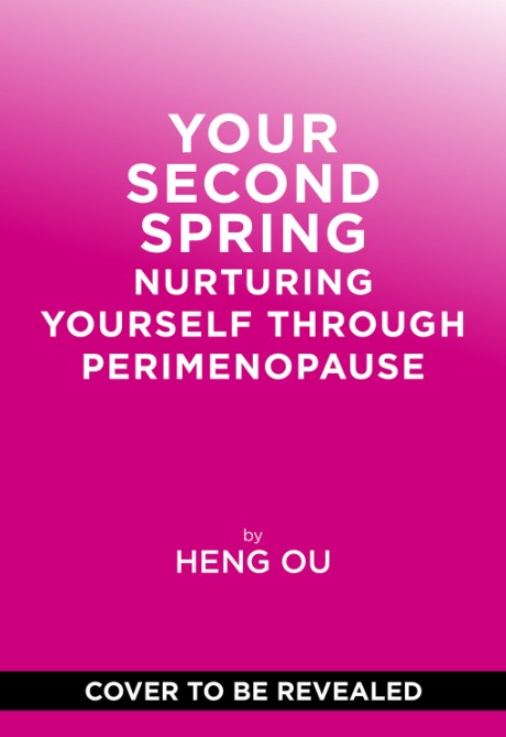 Your Second Spring Nurturing Yourself Through Perimenopause