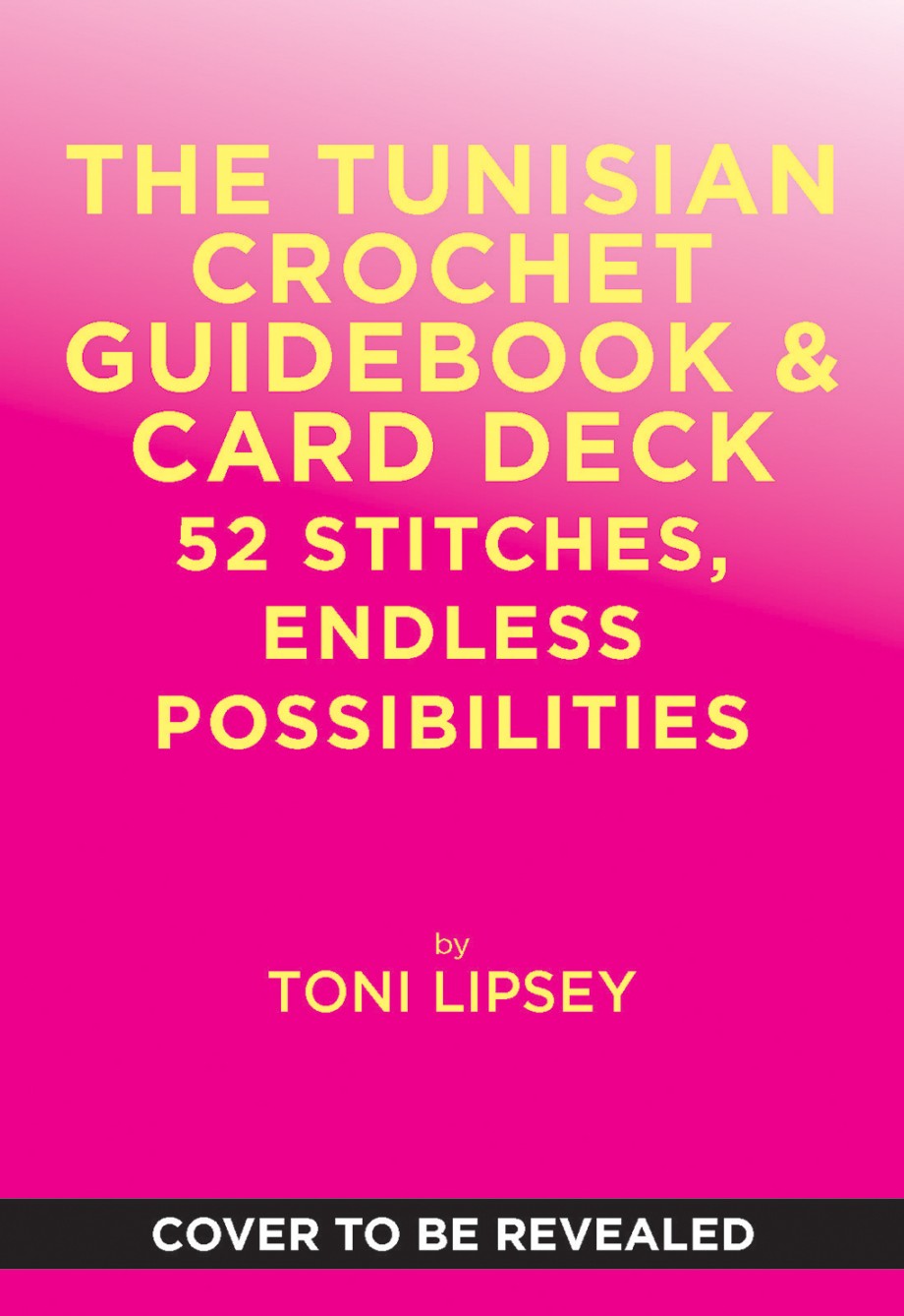 Tunisian Crochet Guidebook & Card Deck 52 Stitches, Endless Possibilities