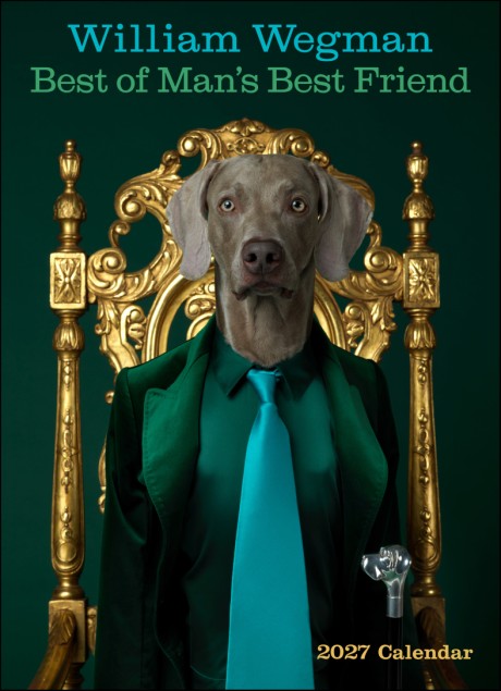 Cover image for William Wegman Best of Man&rsquo;s Best Friend 2027 Wall Calendar