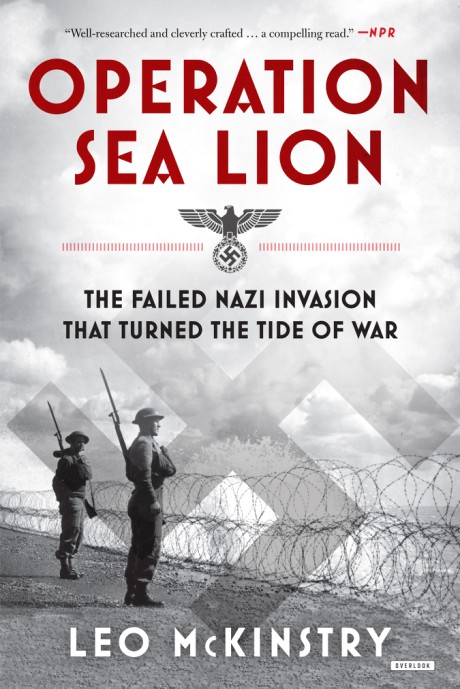 Cover image for Operation Sea Lion The Failed Nazi Invasion that Turned the Tide of War