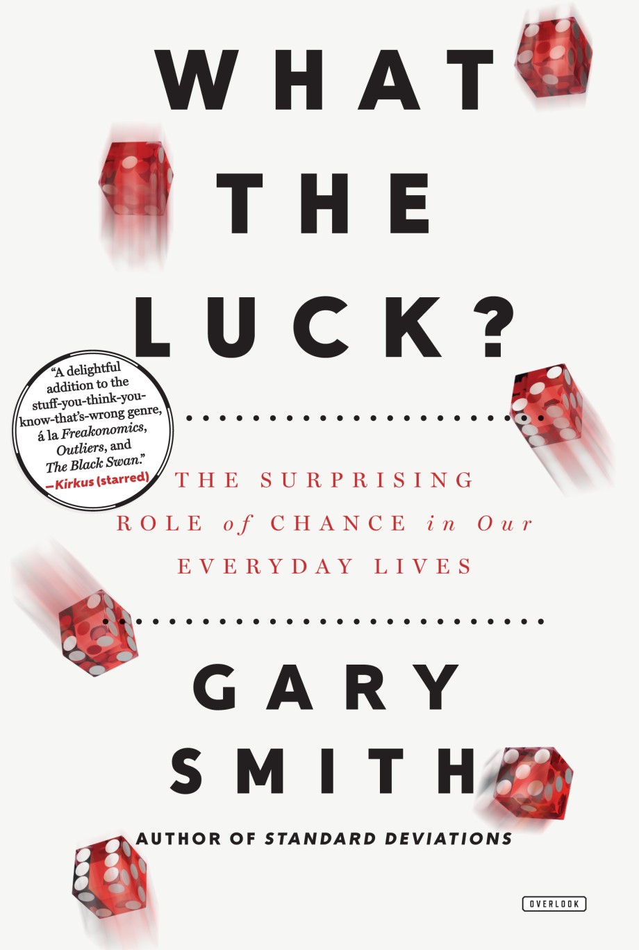 What the Luck? The Surprising Role of Chance in our Everyday Lives