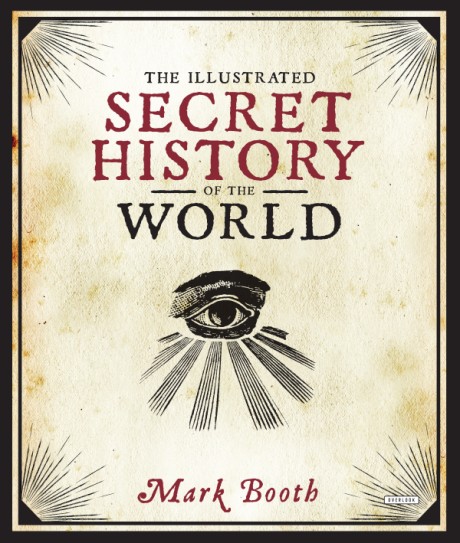 Cover image for Illustrated Secret History of the World 