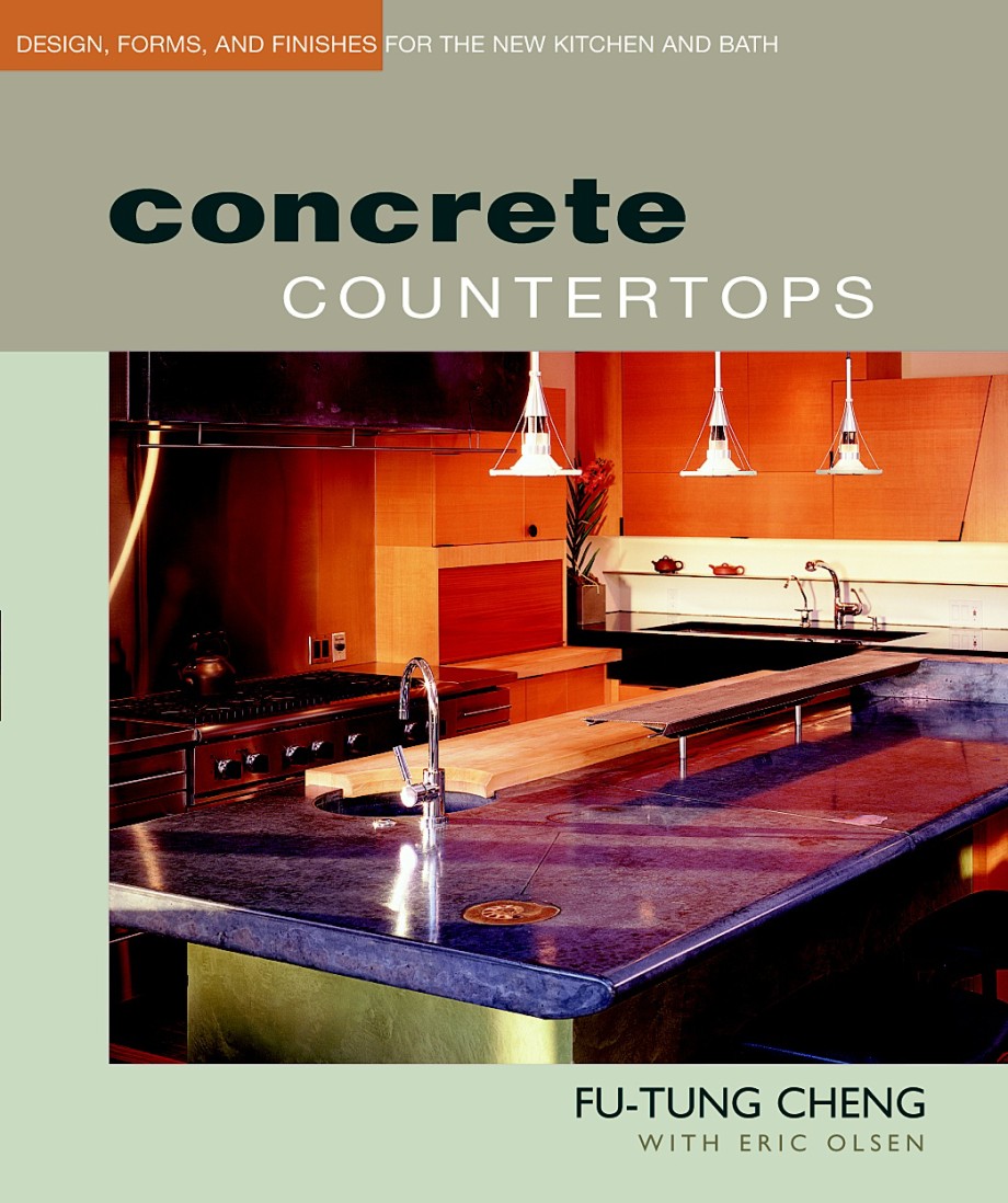 Concrete Countertops Design, Forms, and Finishes for the New Kitchen and Bath