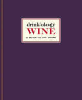 Drinkology: Wine A Guide to the Grape