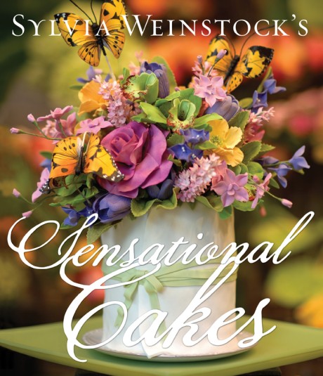 Cover image for Sylvia Weinstock's Sensational Cakes 