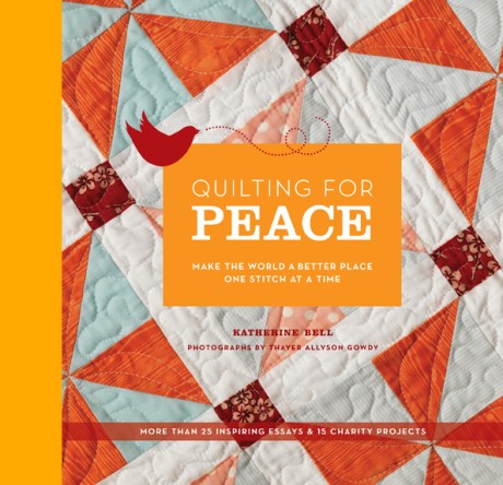 Cover image for Quilting for Peace Make the World a Better Place One Stitch at a Time