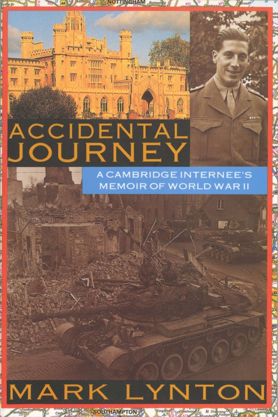 Accidental Journey A Cambridge intern's memory of World War II