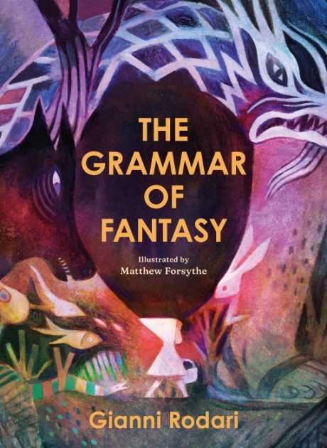 Cover image for Grammar of Fantasy An Introduction to the Art of Inventing Stories