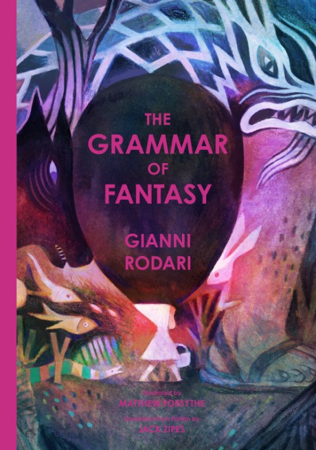 Cover image for Grammar of Fantasy An Introduction to the Art of Inventing Stories