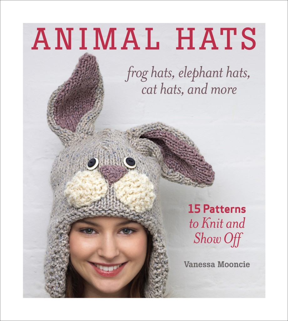 Animal Hats 15 Patterns to Knit and Show Off