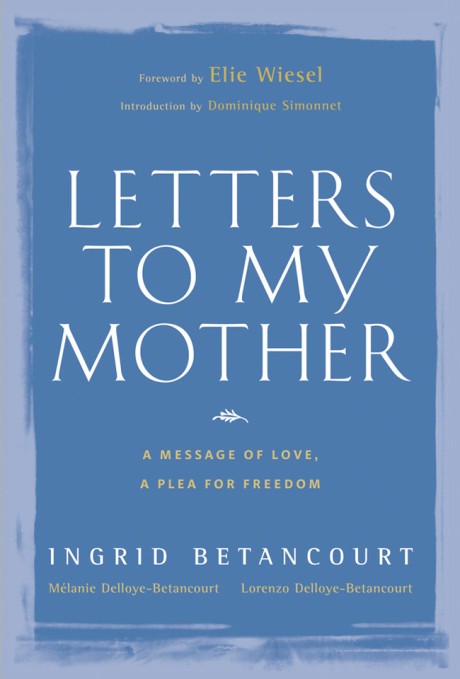 Cover image for Letters to My Mother A Message of Love, A Plea for Freedom